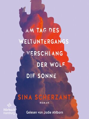 cover image of Am Tag des Weltuntergangs verschlang der Wolf die Sonne